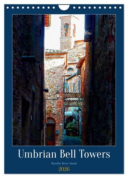 Umbrian Bell Towers (Wall Calendar 2026 DIN A4 portrait), CALVENDO 12 Month Wall Calendar