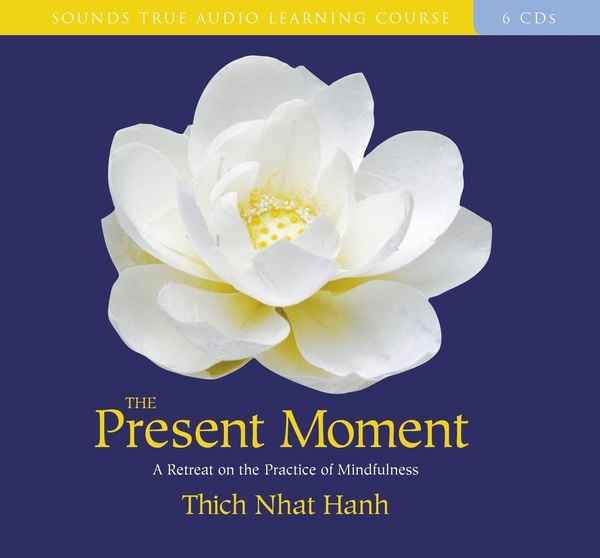 Produktbild: The Present Moment: A Retreat on the Practice of Mindfulness