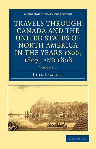 Produktbild: Travels Through Canada and the United States of North America in the Years 1806, 1807, and 1808