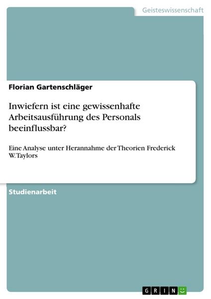 Produktbild: Inwiefern ist eine gewissenhafte Arbeitsausf&uuml;hrung des Personals beeinflussbar?