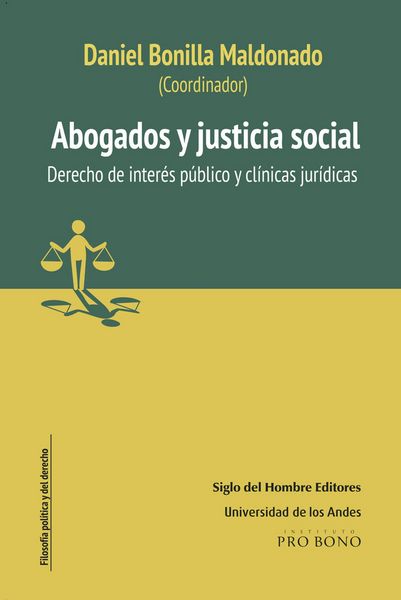Produktbild: Abogados y justicia social Derecho de inter&eacute;s p&uacute;blico y Cl&iacute;nicas jur&iacute;dicas