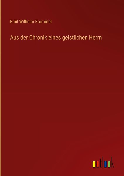 Produktbild: Aus der Chronik eines geistlichen Herrn