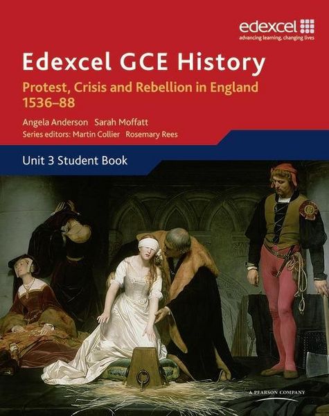 Produktbild: Edexcel GCE History A2 Unit 3 A1 Protest, Crisis and Rebellion in England 1536-88