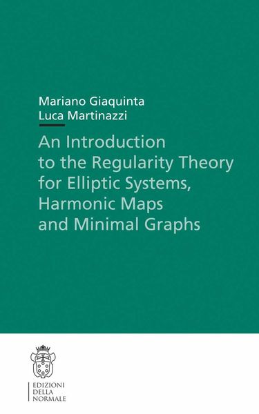 Produktbild: An Introduction to the Regularity Theory for Elliptic Systems, Harmonic Maps and Minimal Graphs