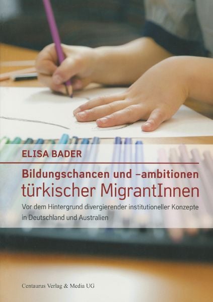 Produktbild: Bildungschancen und &ndash;ambitionen t&uuml;rkischer MigrantInnen