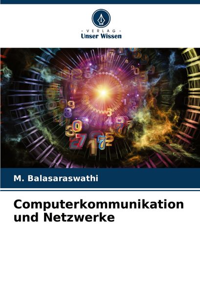 Computerkommunikation und Netzwerke, Taschenbuch von M. Balasaraswathi, Verlag Unser Wissen, 9786204629766