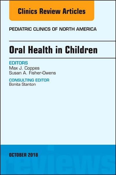 Produktbild: Oral Health in Children, an Issue of Pediatric Clinics of North America