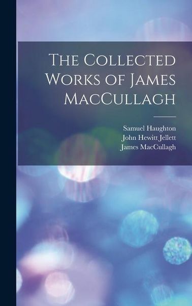 Produktbild: The Collected Works of James MacCullagh
