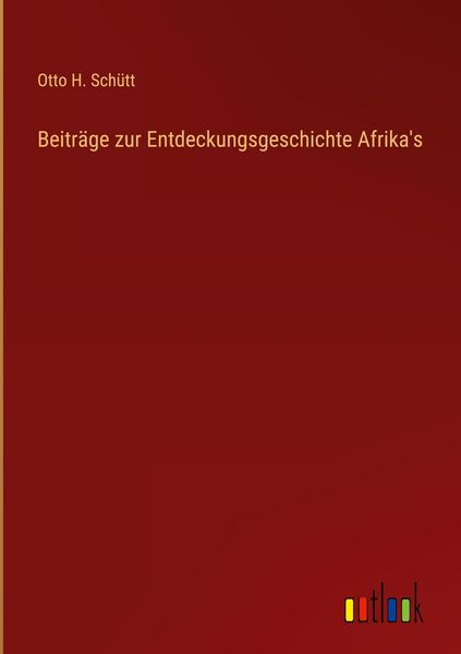 Produktbild: Beitr&auml;ge zur Entdeckungsgeschichte Afrika's