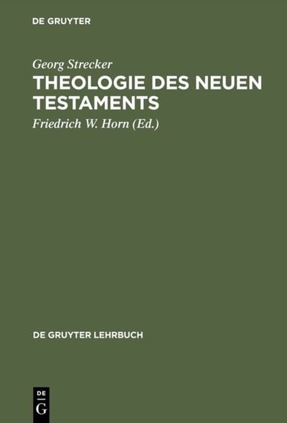 Theologie des Neuen Testaments, Gebundene Ausgabe von Georg Strecker, De Gruyter, 9783110148961