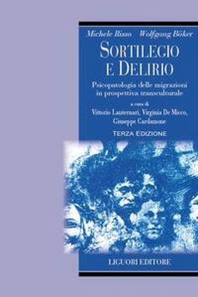 Produktbild: Sortilegio e delirio. Psicopatologia delle migrazioni in prospettiva transculturale
