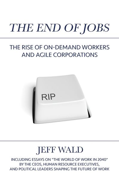 Produktbild: The End of Jobs: The Rise of On-Demand Workers and Agile Corporations