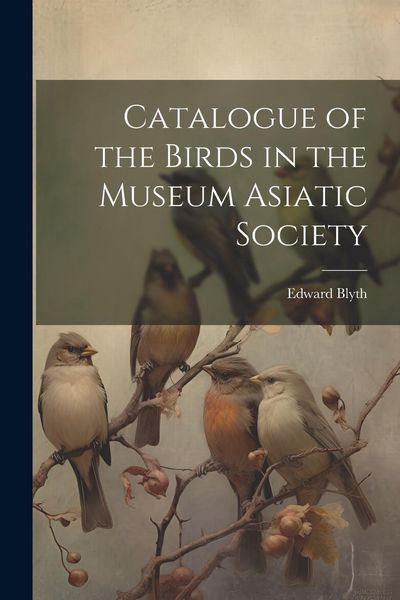Produktbild: Catalogue of the Birds in the Museum Asiatic Society