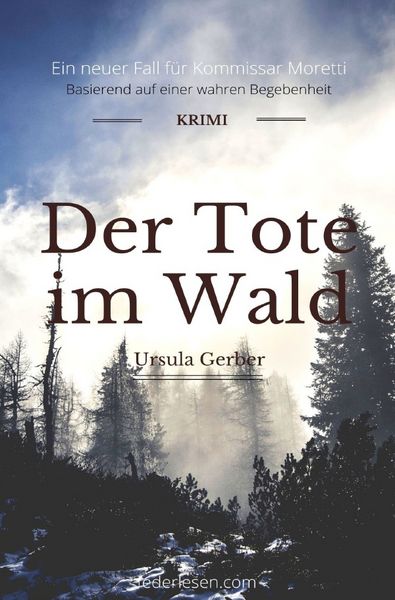 Der Tote im Wald, Taschenbuch von Ursula Gerber, Epubli, 9783756555802