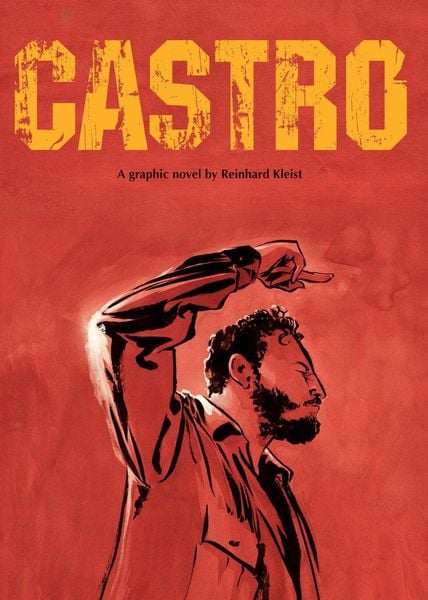 Castro, Taschenbuch von Reinhard Kleist, Self Made Hero, 9781906838324