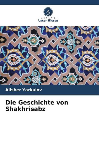 Produktbild: Die Geschichte von Shakhrisabz