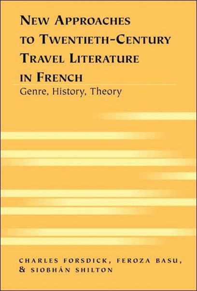 Produktbild: New Approaches to Twentieth-Century Travel Literature in French
