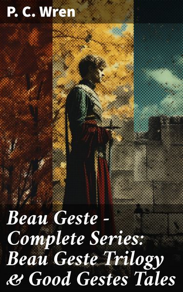 Produktbild: Beau Geste - Complete Series: Beau Geste Trilogy & Good Gestes Tales