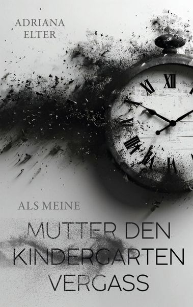 Produktbild: Als meine Mutter den Kindergarten verga&szlig;