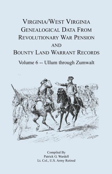 Produktbild: Virginia and West Virginia Genealogical Data from Revolutionary War Pension and Bounty Land Warrant Records, Volume 6 Ullum Through Zumwalt