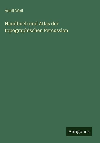Produktbild: Handbuch und Atlas der topographischen Percussion