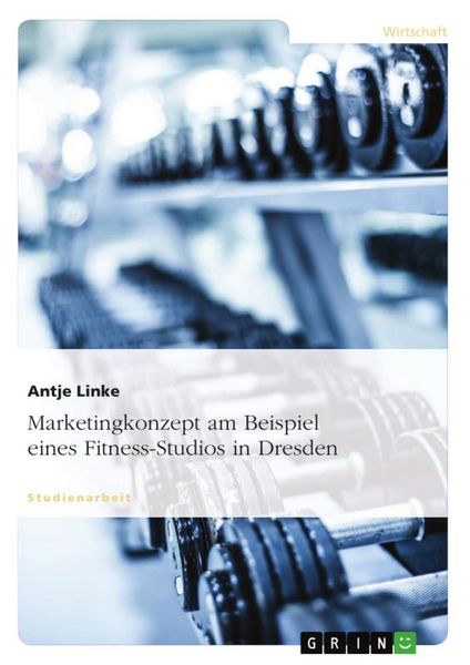 Produktbild: Marketingkonzept am Beispiel eines Fitness-Studios in Dresden