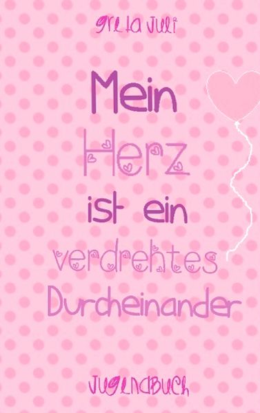 Produktbild: Mein Herz ist ein verdrehtes Durcheinander