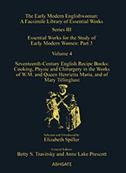 Produktbild: Spiller, E: Seventeenth-Century English Recipe Books: Cookin