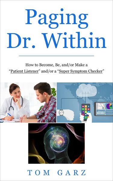 Produktbild: Paging Dr. Within: How to Become, Be, and/or Make a "Patient Listener" and/or a "Super Symptom Checker"