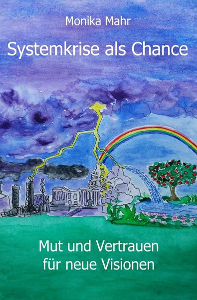Produktbild: Systemkrise als Chance. Mut und Vertrauen f&uuml;r neue Visionen