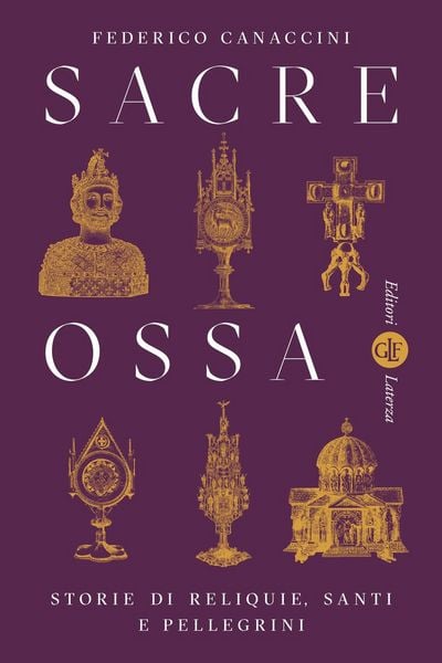 Produktbild: Sacre ossa. Storie di reliquie, santi e pellegrini