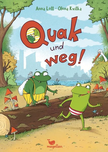 Quak und weg!, Gebundene Ausgabe von Anna Lott, Magellan, 9783734828751