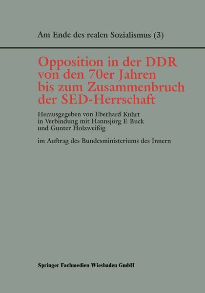 Produktbild: Opposition in der DDR von den 70er Jahren bis zum Zusammenbruch der SED-Herrschaft