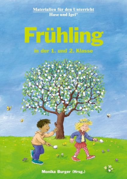 Frühling in der 1. und 2. Klasse, Taschenbuch von Monika Burger, Hase und Igel Verlag, 978-3-86316-390-7