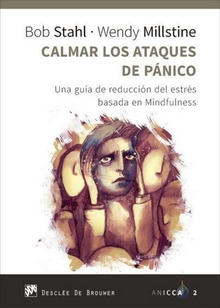 Produktbild: Calmar los ataques de p&aacute;nico : una gu&iacute;a de reducci&oacute;n del estr&eacute;s basada en mindfulness