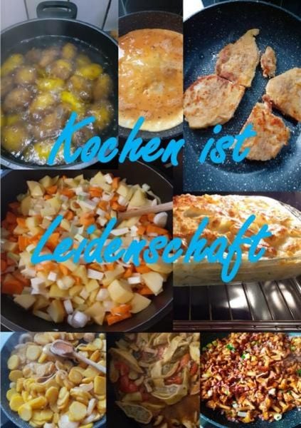 Kochen ist Leidenschaft, Taschenbuch von Jörg Steinmetzler, Epubli, 9783753163376