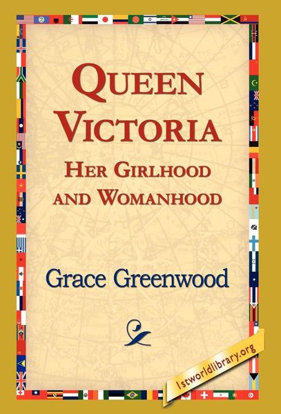 Produktbild: Queen Victoria Her Girlhood and Womanhood