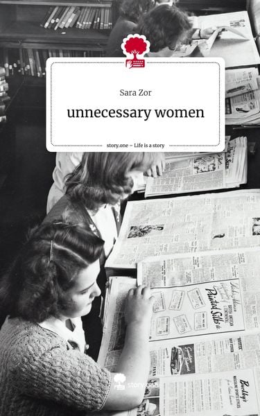 Produktbild: Unnecessary women. Life is a Story - story.one
