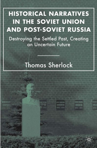 Produktbild: Historical Narratives in the Soviet Union and Post-Soviet Russia