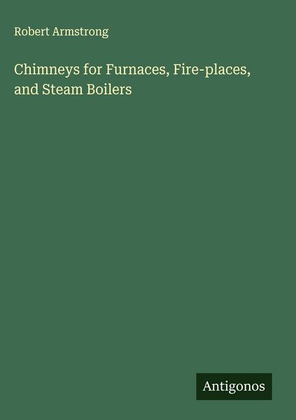 Produktbild: Chimneys for Furnaces, Fire-places, and Steam Boilers