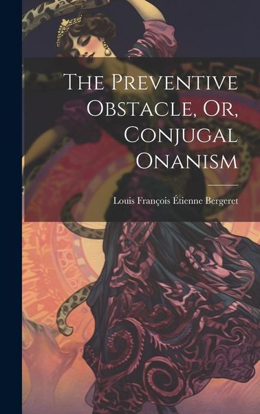 Produktbild: The Preventive Obstacle, Or, Conjugal Onanism