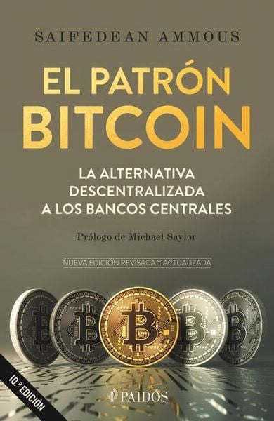 Produktbild: El Patr&oacute;n Bitcoin: La Alternativa Descentralizada a Los Bancos Centrales / The Bitcoin Standard