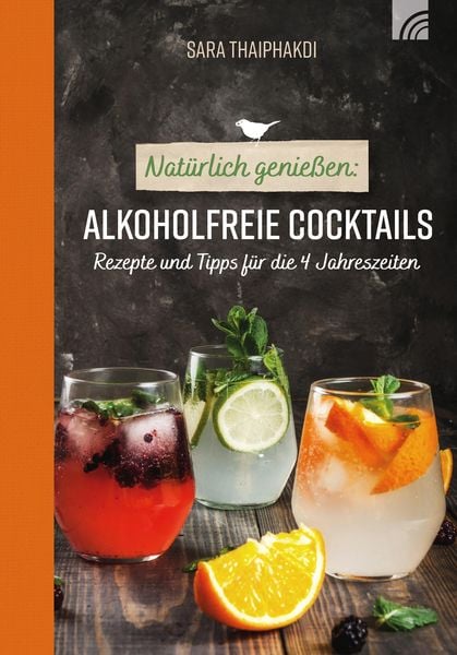 Produktbild: Nat&uuml;rlich genie&szlig;en: Alkoholfreie Cocktails