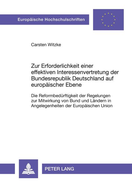 Produktbild: Zur Erforderlichkeit einer effektiven Interessenvertretung der Bundesrepublik Deutschland auf europäischer Ebene