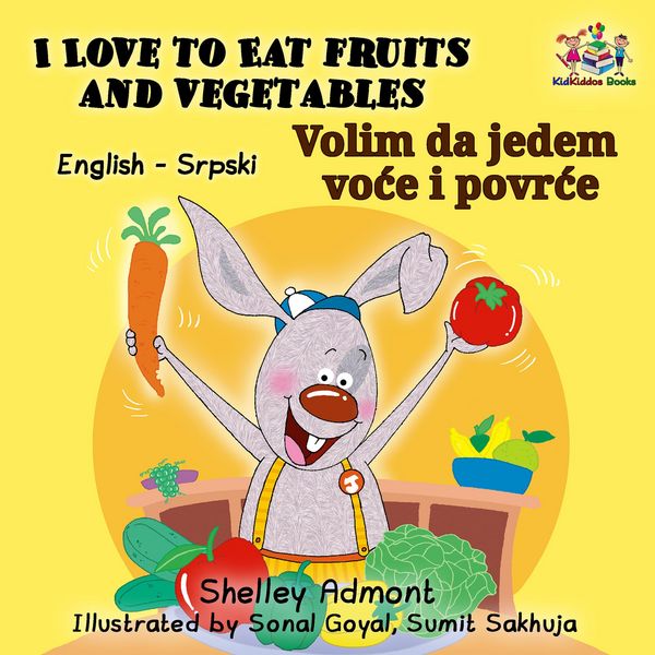 Produktbild: I Love to Eat Fruits and Vegetables Volim da jedem voce i povrce (English Serbian Bilingual)