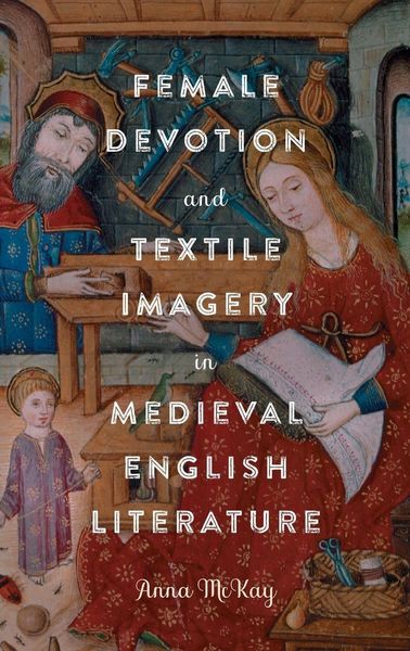 Produktbild: Female Devotion and Textile Imagery in Medieval English Literature