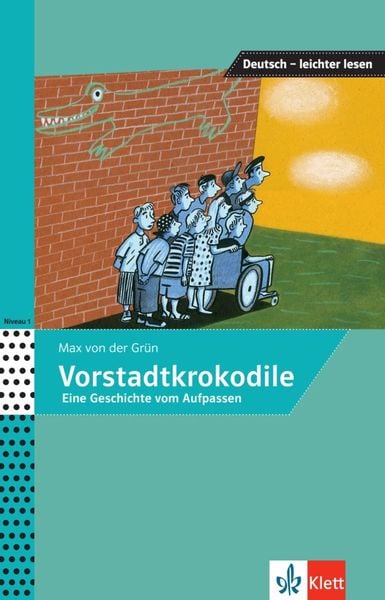 Vorstadtkrokodile, Taschenbuch von Max von der Grün , Iris Felter, Klett Sprachen GmbH, 9783126741071