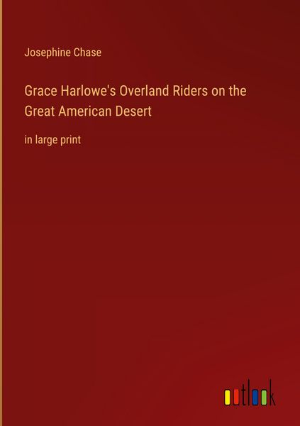 Produktbild: Grace Harlowe's Overland Riders on the Great American Desert