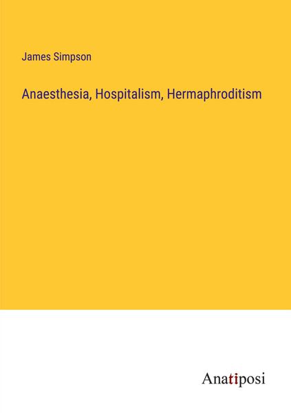 Produktbild: Anaesthesia, Hospitalism, Hermaphroditism
