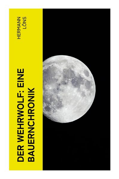 Produktbild: Der Wehrwolf: Eine Bauernchronik